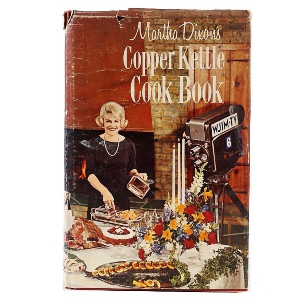 Martha Dixon Copper Kettle Cookbook